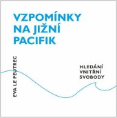 kniha Vzpomínky na jižní Pacifik Hledání vnitřní svobody, NLN 2022