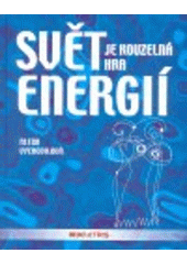 kniha Svět je kouzelná hra energií I., Beletris 2005