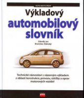 kniha Výkladový automobilový slovník [technické názvosloví s názorným výkladem z oblasti konstrukce, provozu, údržby a oprav motorových vozidel], CPress 2003