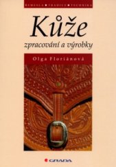 kniha Kůže zpracování a výrobky, Grada 2005