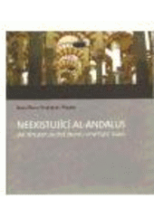 kniha Neexistující al-Andalus jak intelektuálové znovu vymýšlejí islám, L. Marek  2010