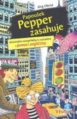 kniha Papoušek Pepper zasahuje kriminální minipříběhy k rozluštění s pomocí angličtiny, Thovt 2008