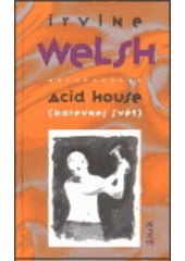 kniha Acid house (barevnej svět), Maťa 1999