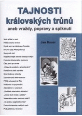 kniha Tajnosti královských trůnů, aneb, Vraždy, popravy a spiknutí, Akcent 2005