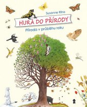 kniha Hurá do přírody Příroda v průběhu roku, Pikola 2020