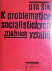 kniha K problematice socialistických zbožních vztahů, Československá akademie věd 1965