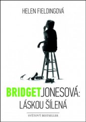 kniha Bridget Jonesová 3. - Láskou šílená, XYZ 2014