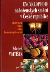 kniha Encyklopedie náboženských směrů a hnutí v České republice náboženství, církve, sekty, duchovní společenství, Portál 2004