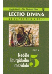 kniha Lectio divina na každý den v roce. 5, - Neděle liturgického mezidobí (cyklus A), Karmelitánské nakladatelství 2004