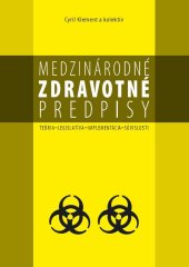 kniha Medzinárodné zdravotné predpisy Teória Legislatíva Implementácia Súvislosti, Pro 2009