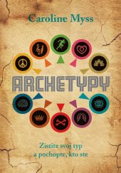 kniha Archetypy Zistite svoj typ a pochopte, kto ste, Eastone 2013