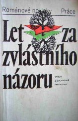 kniha Let za zvláštního názoru Výbor z bulh. fantastiky, Práce 1982