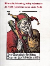 kniha Německý dřevořez doby reformace ze sbírek Zámeckého muzea města Gothy [katalog k výstavě,] Praha 9.9.1997-26.10.1997, Národní galerie  1997