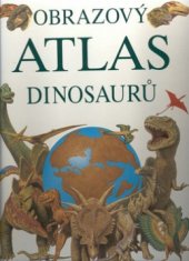 kniha Obrazový atlas dinosaurů, Slovart 2001