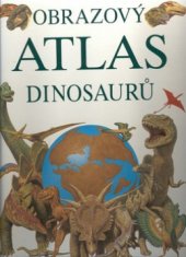 kniha Obrazový atlas dinosaurů, Slovart 2001