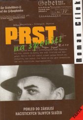 kniha Prst na spoušti pohled do zákulisí nacistických tajných služeb: vzestup a pád Heydrichova esa pro zvláštní úkoly, Tempo 1998