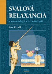 kniha Svalová relaxancia v anesteziologii a intenzivní péči, Maxdorf 2004