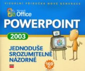 kniha Microsoft Office PowerPoint 2003 jednoduše, srozumitelně, názorně, CPress 2006