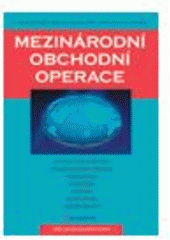 kniha Mezinárodní obchodní operace, Grada 2010
