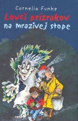 kniha Lovci prízrakov na mrazivej stope, Slovart 2008