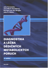 kniha Diagnostika a léčba dědičných metabolických poruch 4. vyd., Triton 2008