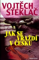 kniha Jak se vraždí v Česku, Mladá fronta 2006