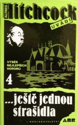 kniha Alfred Hitchcock uvádí sv. 4. - -ještě jednou strašidla, ABR 1996