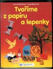 kniha Tvoříme z papíru a lepenky, Svojtka & Co. 1998