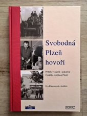kniha Svobodná Plzeň hovoří příběhy vzepětí i pokoření Českého rozhlasu Plzeň, Nava 2005