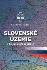 kniha Slovenské územie v historickom kontexte, Matica slovenská 2017