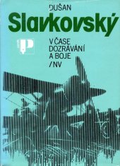 kniha V čase dozrávání a boje, Naše vojsko 1985