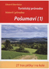 kniha Turistický průvodce Pošumaví. (1), - Strakonicko, Volyňsko, Česticko, Vacovsko, Vimpersko, Sušicko, Eduard Oberfalcer 2012