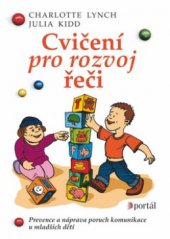 kniha Cvičení pro rozvoj řeči prevence a náprava poruch komunikace u mladších dětí, Portál 2010