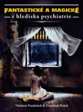 kniha Fantastické a magické z hlediska psychiatrie, Columbus 2012