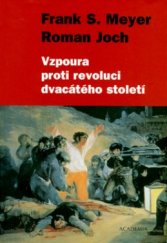 kniha Vzpoura proti revoluci dvacátého století, Academia 2003