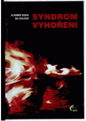 kniha Syndrom vyhoření (informace pro lékaře, psychology a další zájemce o teoretické zdroje, diagnostické a intervenční možnosti tohoto syndromu), Státní zdravotní ústav 2003