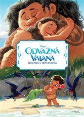 kniha Odvážná Vaiana Legenda o konci světa - Filmový příběh, Egmont 2016