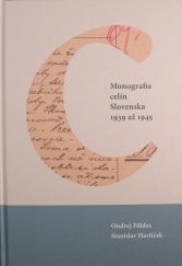 kniha Monografie celín Slovenska 1939 až 1945, Graspo CZ 2018