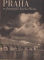 kniha Praha ve fotografii Karla Plicky [Výbor jeho díla ve Státním fotoměřičském ústavě v Praze v letech 1939-1940], Česká grafická Unie 1948