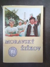 kniha Moravský Žižkov monografie hanácko-slovácké obce, Muzejní a vlastivědná společnost 1992