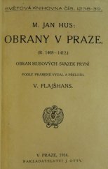 kniha Obrany v Praze Obran Husových svazek první [r. 1408-1412)., J. Otto 1916