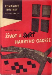 kniha Život a smrt Harryho Oakese, Práce 1965