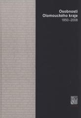 kniha Osobnosti Olomouckého kraje 1850-2008, Agentura GALIA 2008