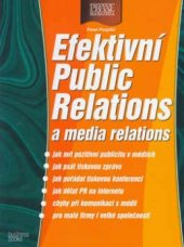 kniha Efektivní public relations a media relations, CPress 2002