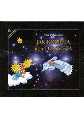 kniha Jak kometa šla do světa, Aventinum 2012