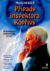 kniha Případy inspektora Kopřivy 30 detektivních příběhů pro děti od 9 let, Portál 2005
