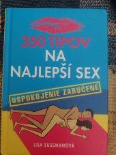 kniha 350 tipov nejlepší sex Uspokojenie zaručené, Carlton Books 2004