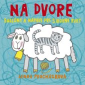 kniha Na dvore Šablóny a nápady pre šikovné ruky, Fortuna Libri 2014