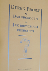 kniha Dar proroctví Jak rozsuzovat proroctví, KMS 2001