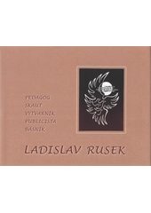 kniha Ladislav Rusek pedagog, skaut, výtvarník, publicista, básník, Kopp pro Junák - svaz skautů a skautek ČR 2009